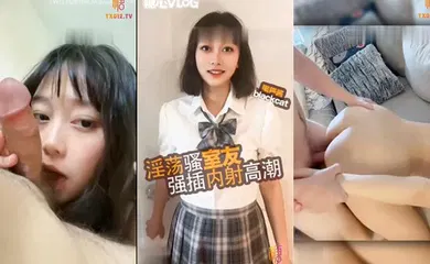 【自拍偷拍】清纯高中生换情趣衣服被室友闯入，最后硬操，口交完鸡吧各种姿势猛操不停，高潮连连，最后内射骚穴